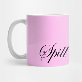 Spill the tea Mug